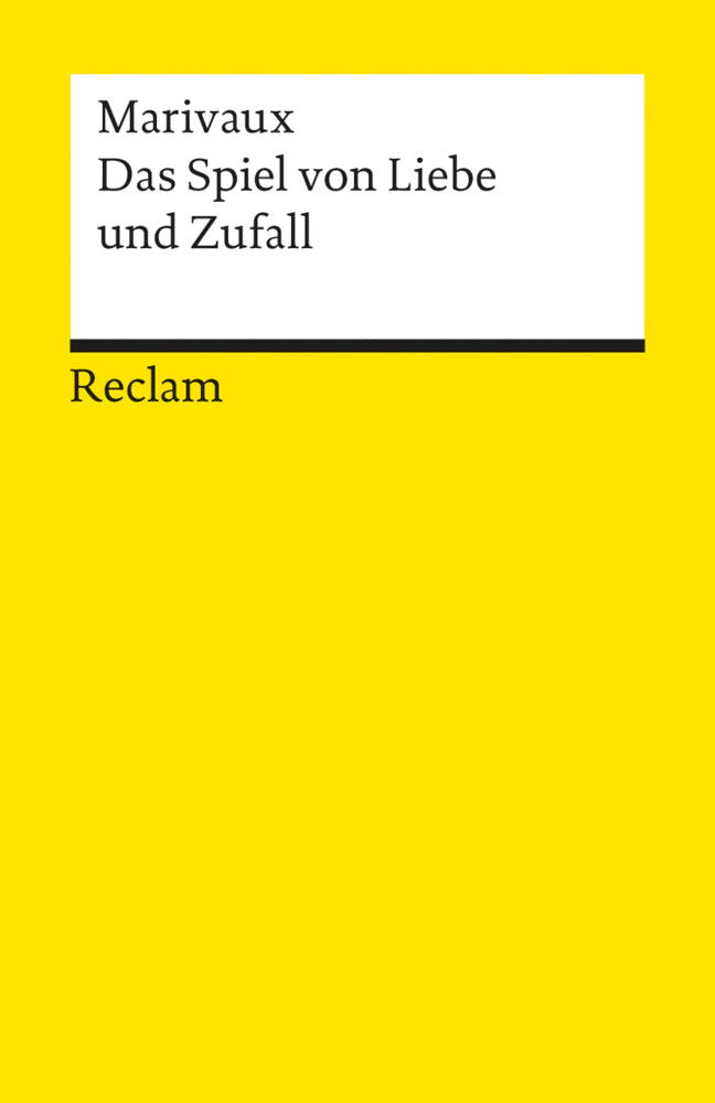 Das Spiel von Liebe und Zufall. Komödie in drei Akten (Pierre C. De Chamblain De Marivaux)
