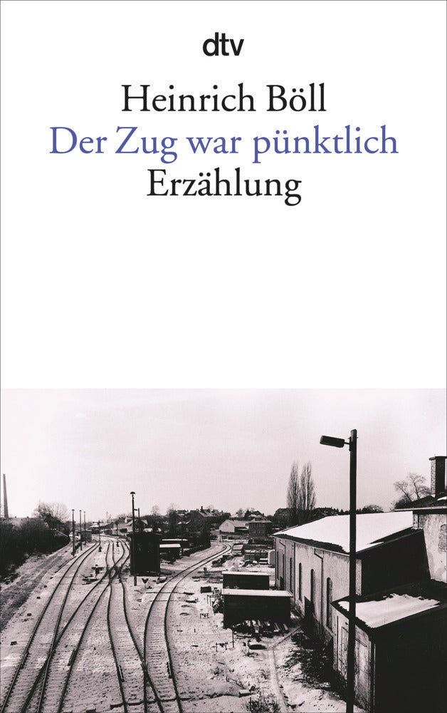 Der Zug war pünktlich (Heinrich Böll)