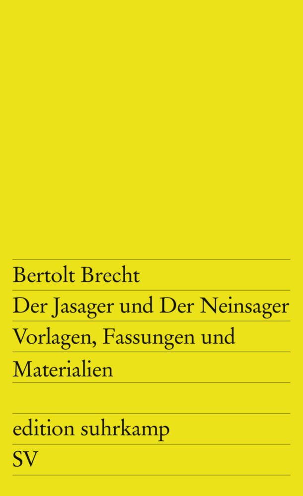 Der Jasager und Der Neinsager; . (Bertolt Brecht)