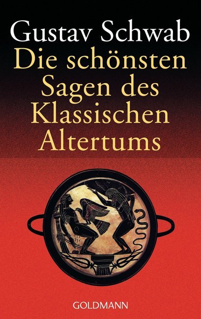 Die schönsten Sagen des klassischen Altertums (Gustav Schwab)