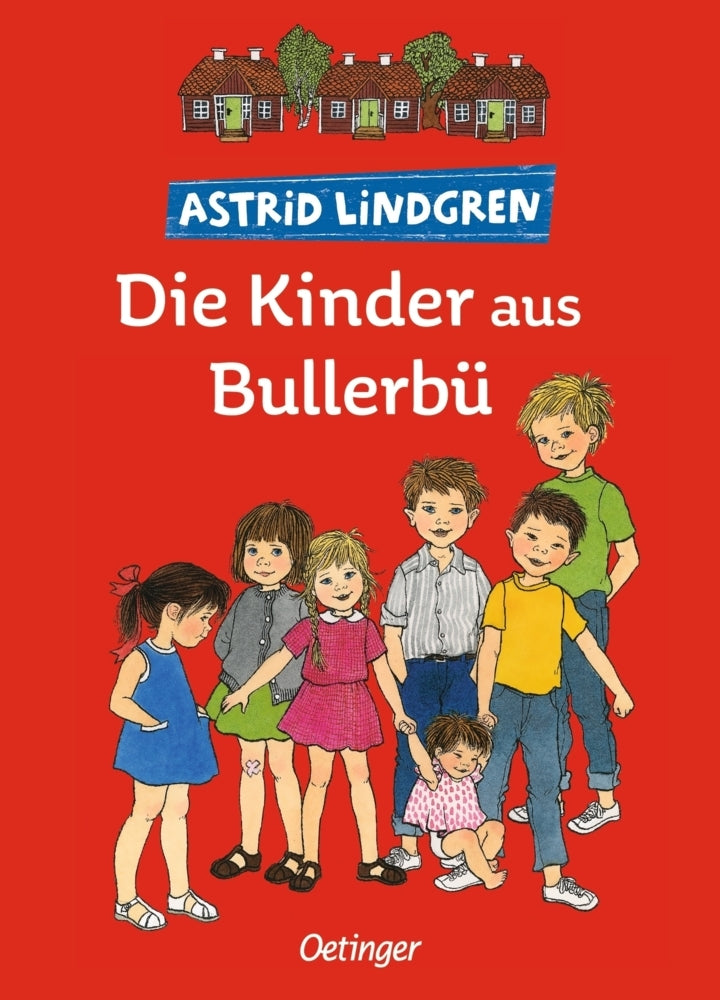 Die Kinder aus Bullerbü. Gesamtausgabe (Astrid Lindgren)