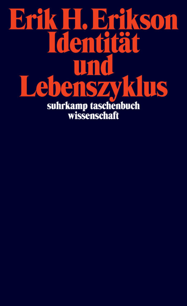 Identität und Lebenszyklus (Erik H. Erikson)