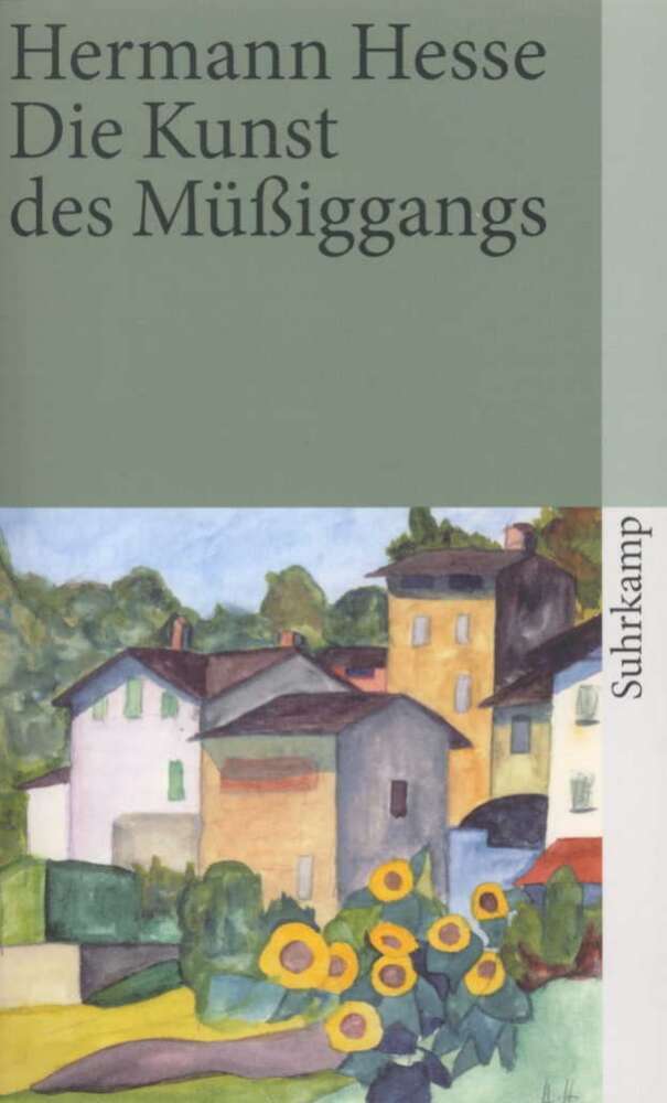 Die Kunst des Müßiggangs (Hermann Hesse)