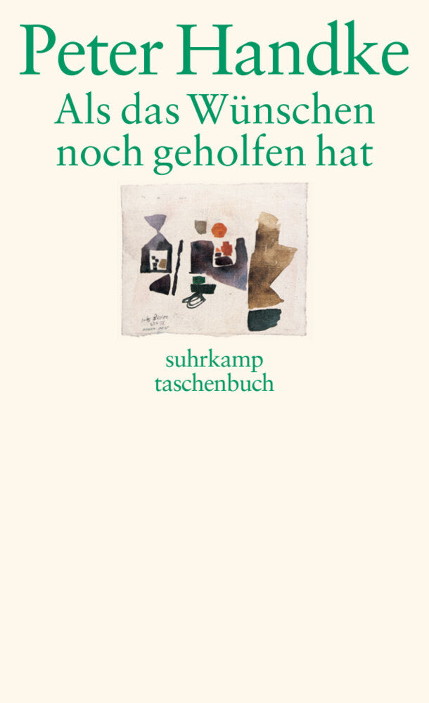 Als das Wünschen noch geholfen hat (Peter Handke)