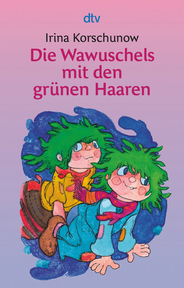 Die Wawuschels mit den grünen Haaren (Irina Korschunow)