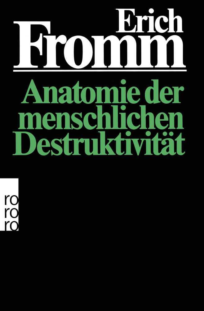 Anatomie der menschlichen Destruktivität (Erich Fromm)