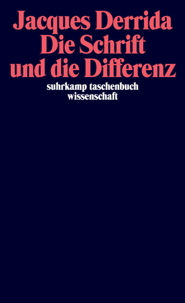 Die Schrift und die Differenz (Jacques Derrida)