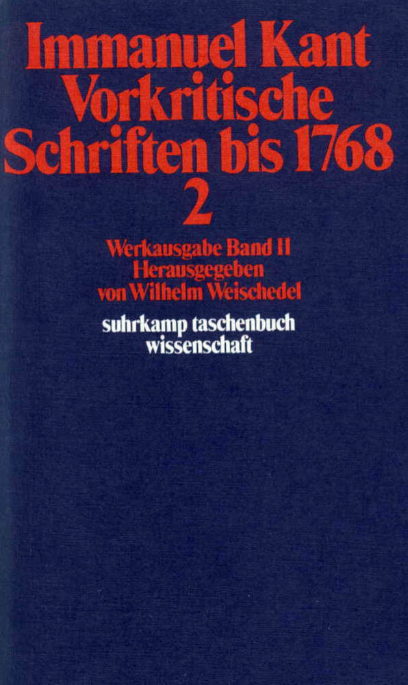 Vorkritische Schriften bis 1768.Tl.2 (Immanuel Kant)