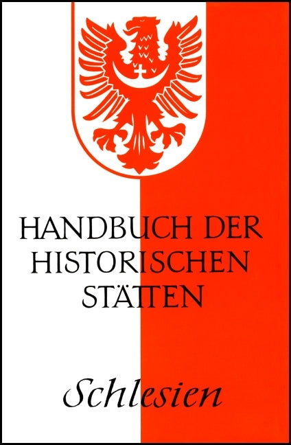 Handbuch der historischen Stätten Schlesien (Hugo Weczerka)