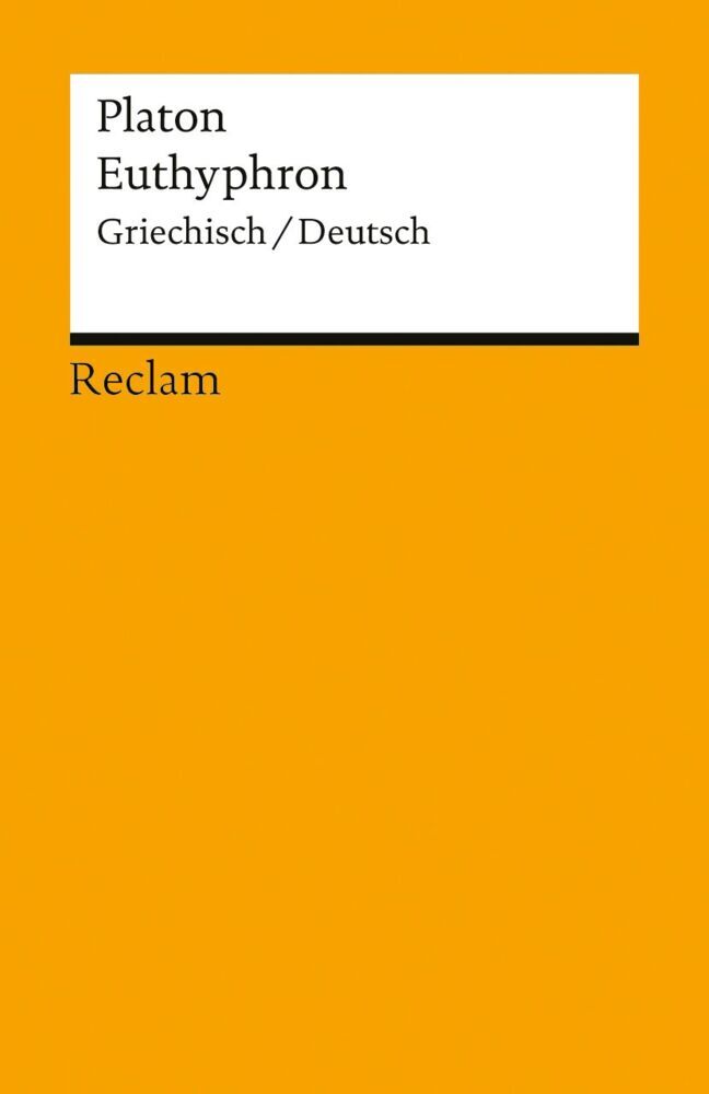 Euthyphron. Griechisch/Deutsch (Platon)