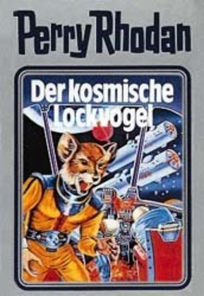 Perry Rhodan - Der kosmische Lockvogel (Kurt Mahr)
