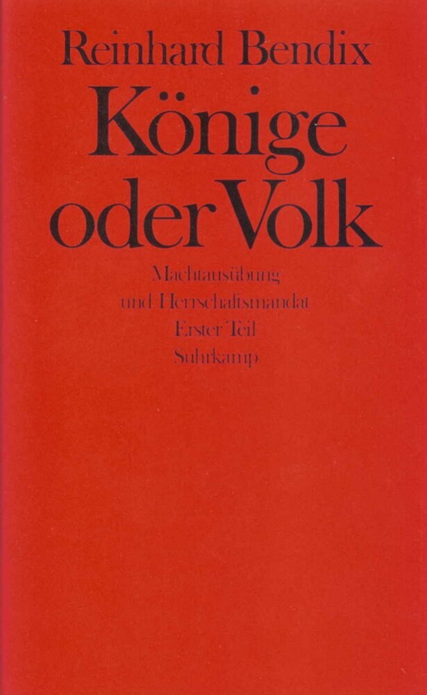 Könige oder Volk, 2 Teile (Reinhard Bendix)