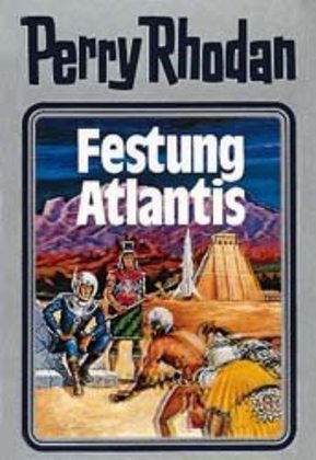 Perry Rhodan - Festung Atlantis (William Voltz)