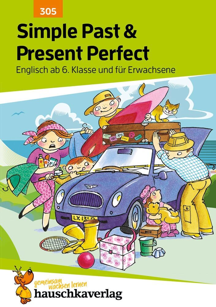 Simple Past & Present Perfect. Englisch ab 6. Klasse und für Erwachsene (Ludwig Waas)