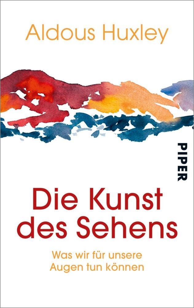 Die Kunst des Sehens (Aldous Huxley)