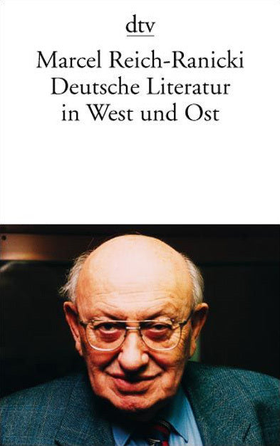 Deutsche Literatur in West und Ost (Marcel Reich-Ranicki)
