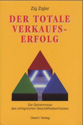 Der totale Verkaufserfolg (Zig Ziglar)