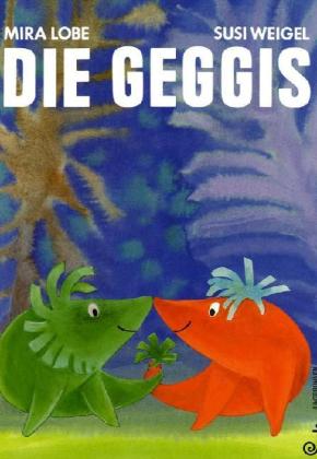 Die Geggis (Mira Lobe)