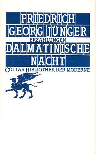 Dalmatinische Nacht (Cotta's Bibliothek der Moderne, Bd. 41) (Friedrich Georg Jünger)
