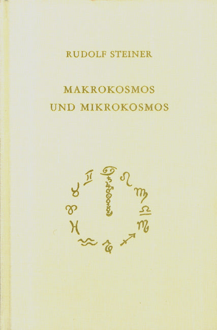 Makrokosmos und Mikrokosmos (Rudolf Steiner)