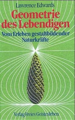 Geometrie des Lebendigen (Lawrence Edwards)
