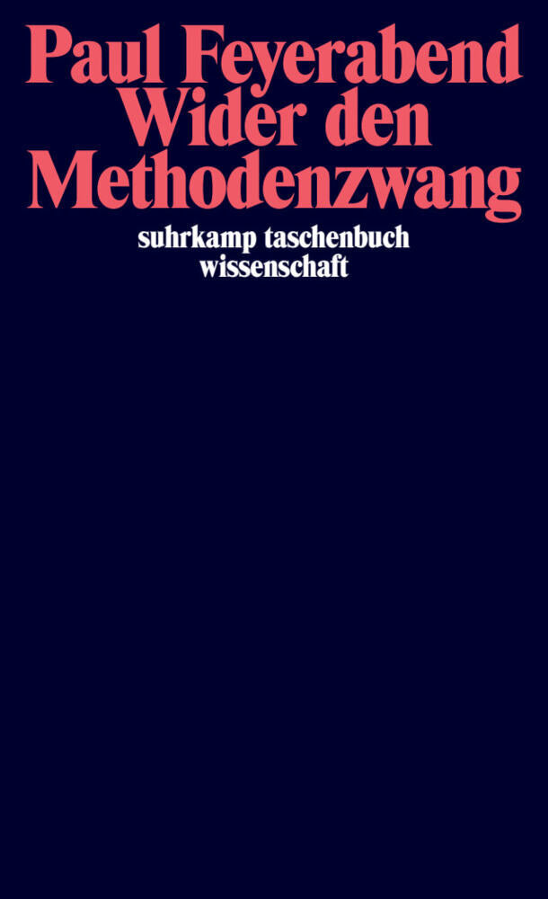 Wider den Methodenzwang (Paul K. Feyerabend)