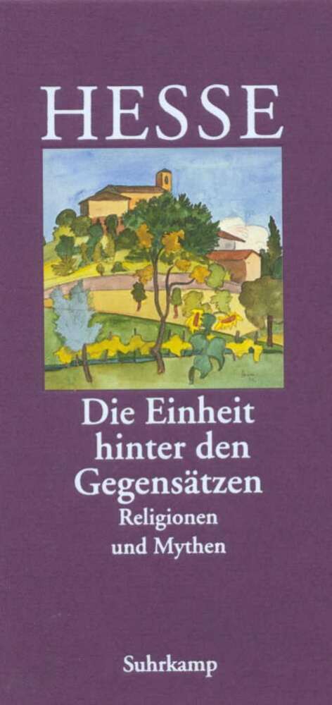 Die Einheit hinter den Gegensätzen (Hermann Hesse)