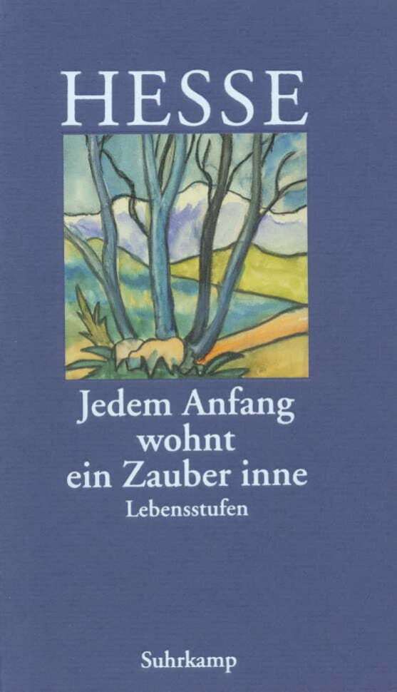 'Jedem Anfang wohnt ein Zauber inne' (Hermann Hesse)