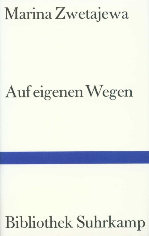 Auf eigenen Wegen (Marina Zwetajewa)