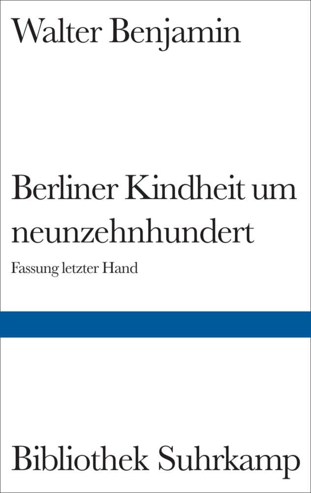 Berliner Kindheit um neunzehnhundert (Walter Benjamin)