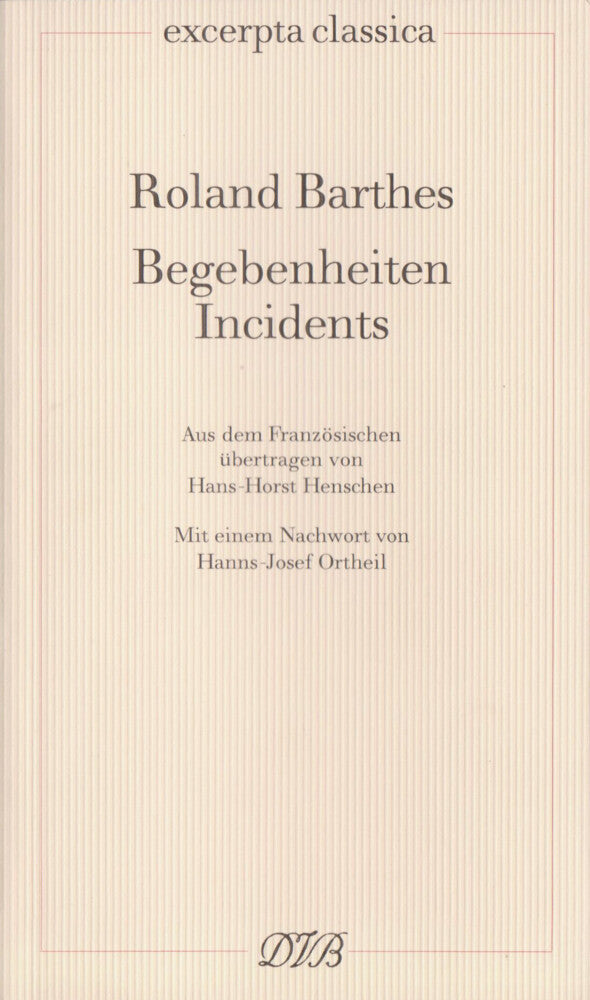 Begebenheiten /Incidents (Roland Barthes)