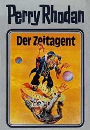 Perry Rhodan - Der Zeitagent (William Voltz)