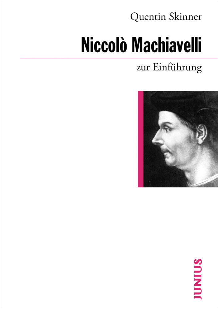 Niccolò Machiavelli zur Einführung (Quentin Skinner)