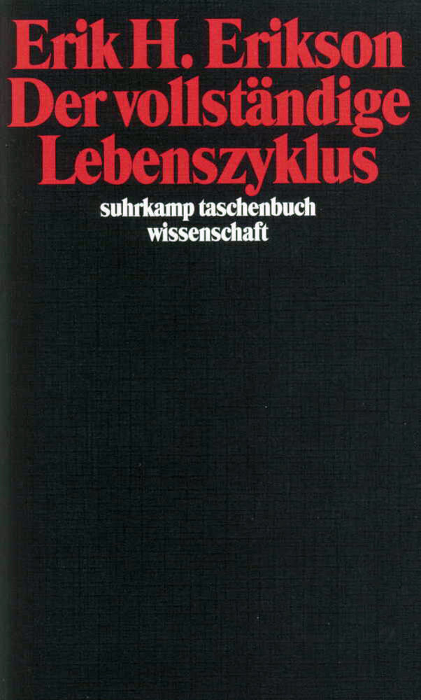 Der vollständige Lebenszyklus (Erik H. Erikson)