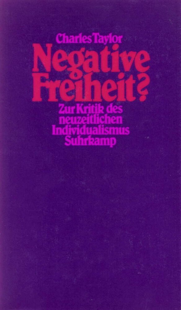 Negative Freiheit? (Charles Taylor)
