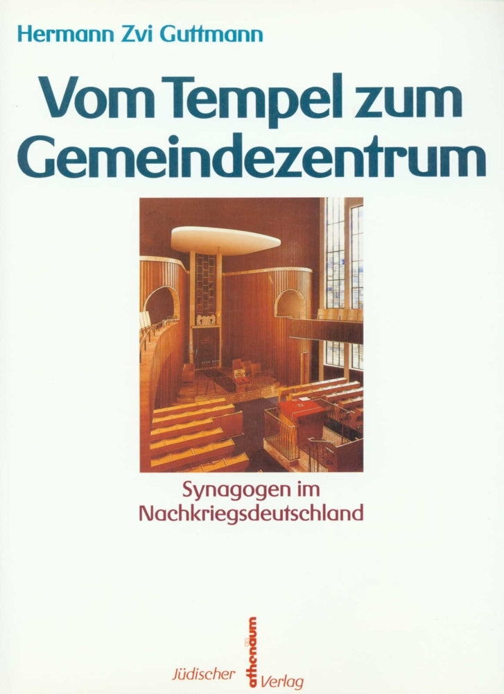 Vom Tempel zum Gemeindezentrum (Hermann Z. Guttmann)