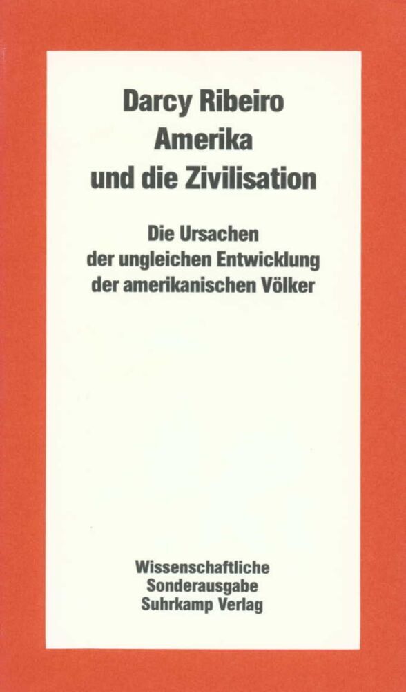 Amerika und die Zivilisation (Darcy Ribeiro)