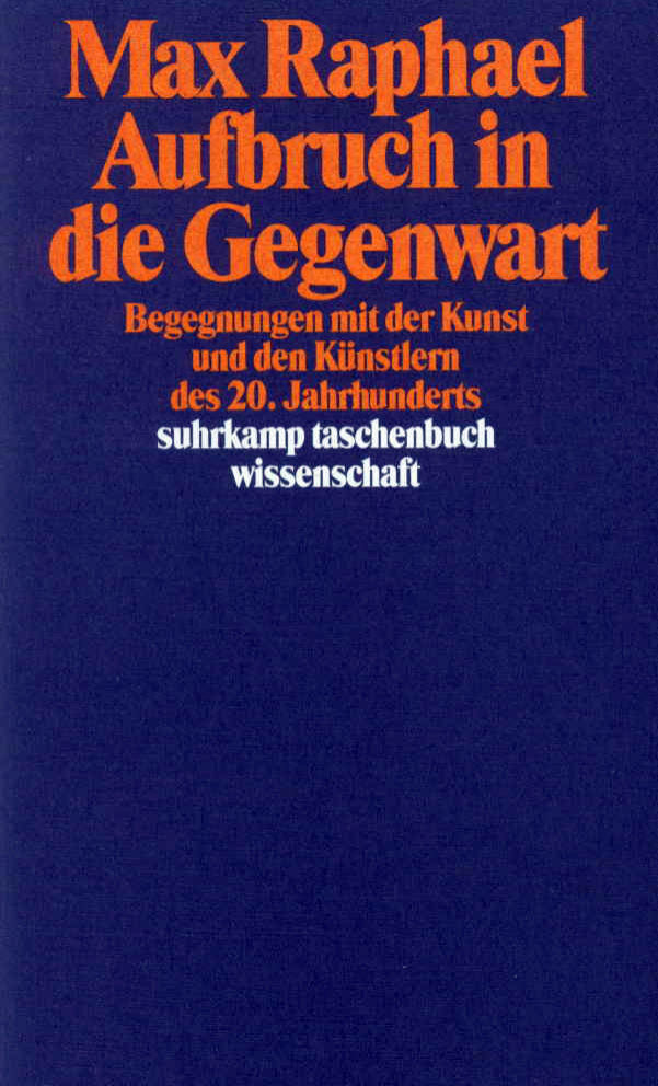 Aufbruch in die Gegenwart (Max Raphael)
