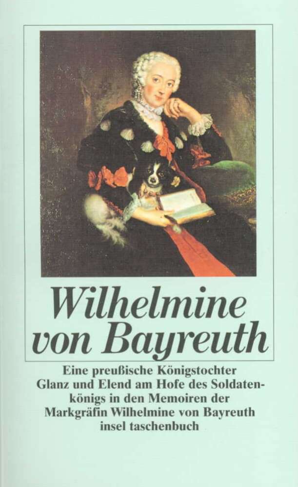 Eine preußische Königstochter (Markgräfin Von Bayreuth Wilhelmine)