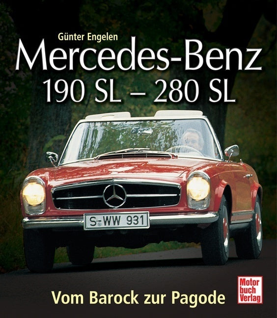 Mercedes-Benz 190 SL - 280 SL (Günter Engelen)
