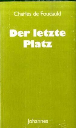 Der letzte Platz (Charles De Foucauld)