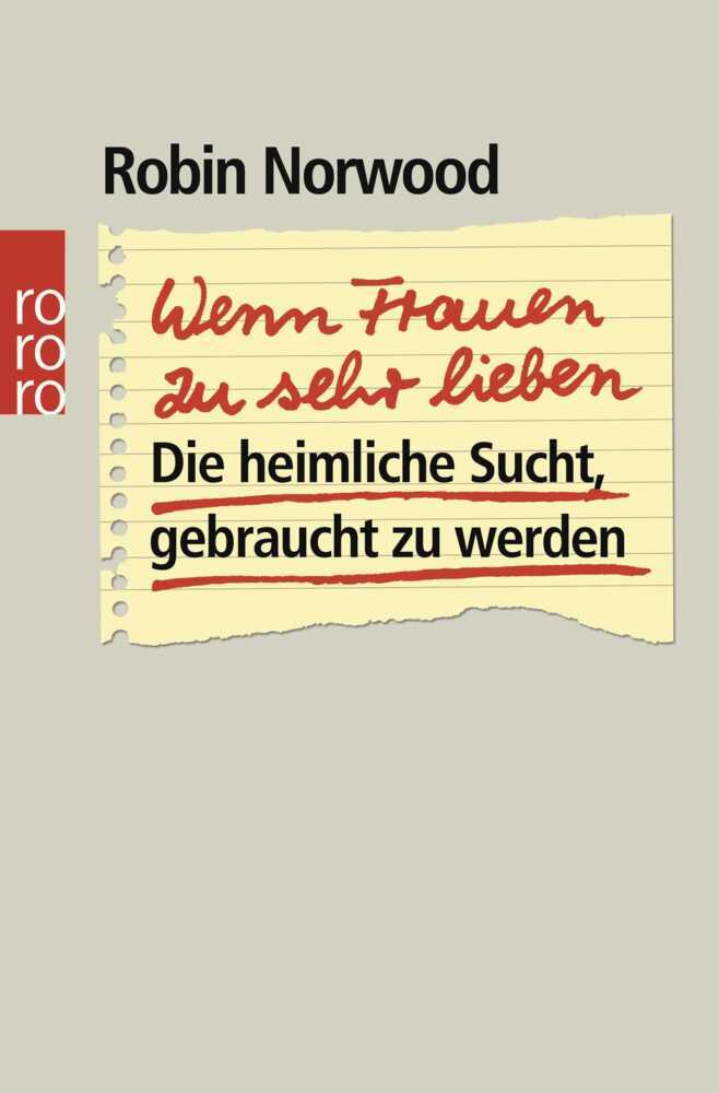 Wenn Frauen zu sehr lieben (Robin Norwood)