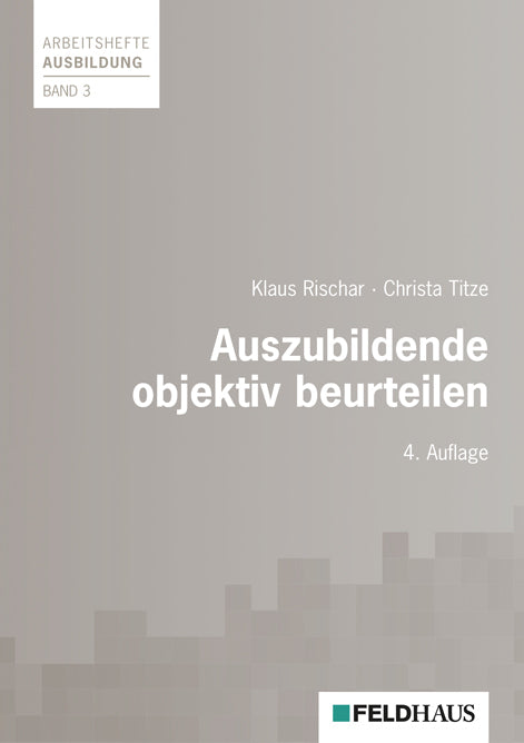 Auszubildende objektiv beurteilen (Klaus Rischar)