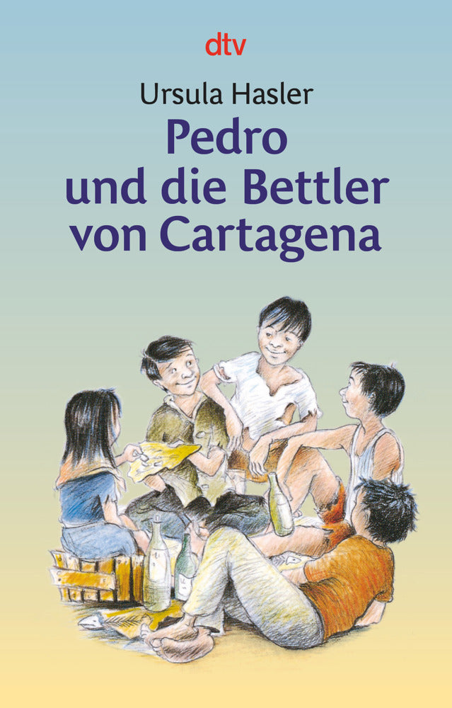 Pedro und die Bettler von Cartagena (Ursula Hasler)
