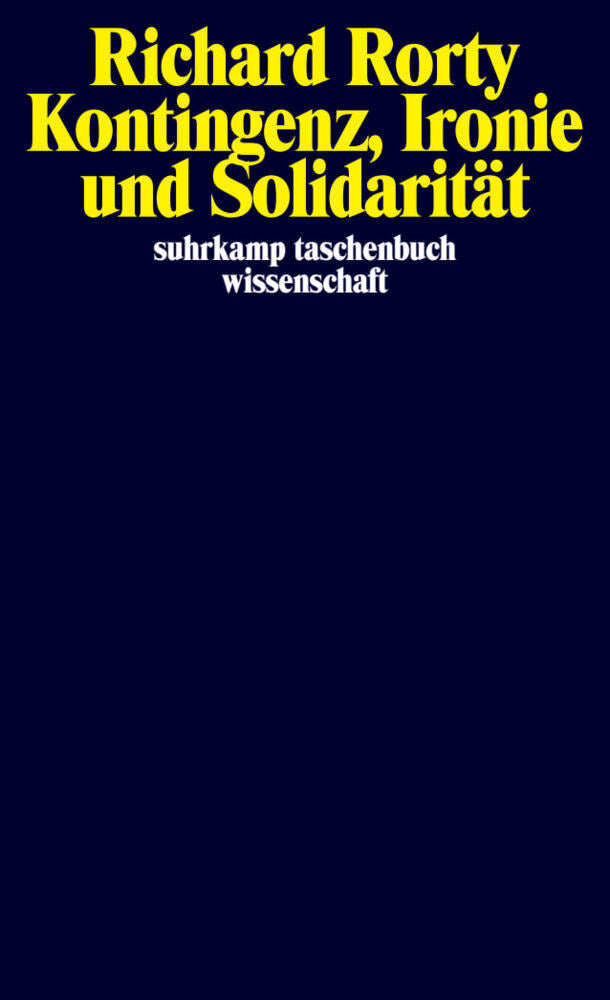 Kontingenz, Ironie und Solidarität (Richard Rorty)