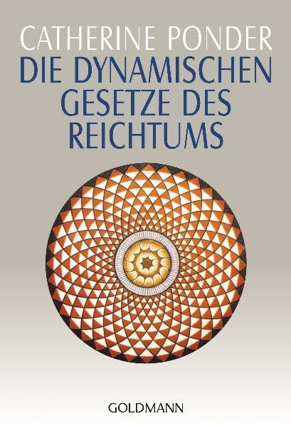 Die dynamischen Gesetze des Reichtums (Catherine Ponder)