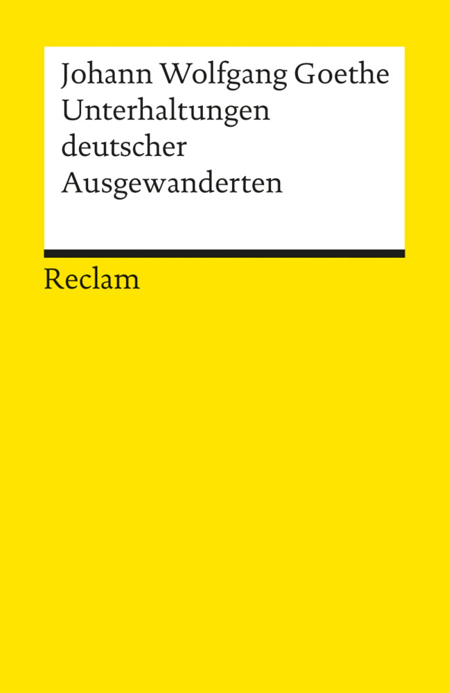 Unterhaltungen deutscher Ausgewanderten (Johann Wolfgang Von Goethe)