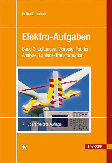 Leitungen, Vierpole, Fourier-Analyse, Laplace-Transformation (Helmut Lindner)