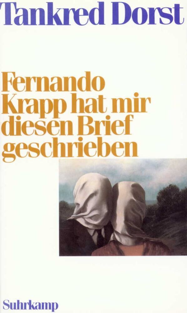 Fernando Krapp hat mir diesen Brief geschrieben (Tankred Dorst)