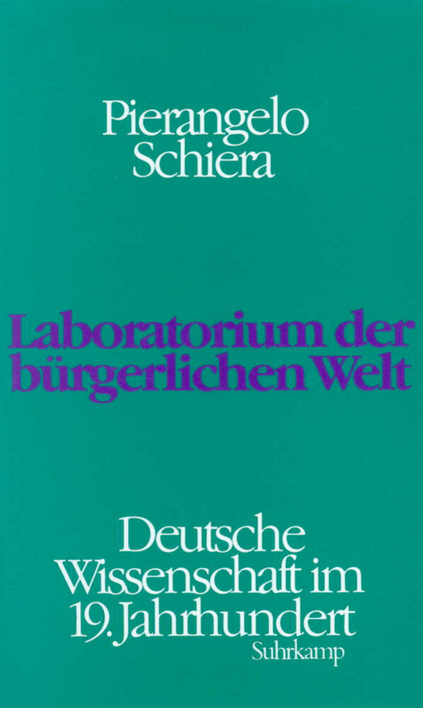 Laboratorium der bürgerlichen Welt (Pierangelo Schiera)